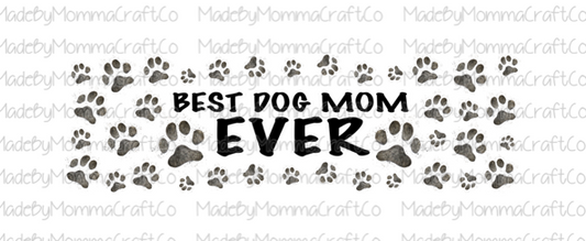 Best Dog Mom Pawprint Pen Wrap - Printed Waterslide or Digital Download