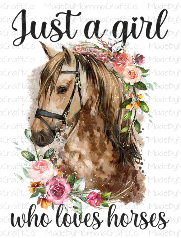 Just A Girl Who Loves Horses - Floral - Cheat Clear Waterslide™ or White Cast Sticker