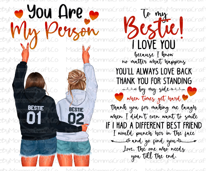 You Are My Person Bestie Quote- Cheat Clear Waterslide™ or White Cast Sticker