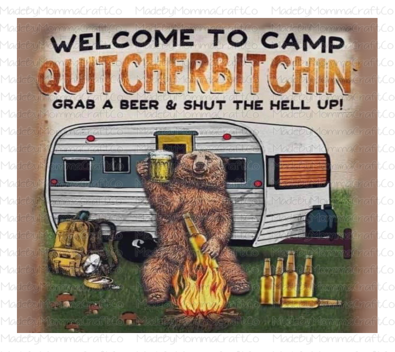 Camp Quitcherbitchin Bear - Wrap Sublimation or Waterslide Wrap - 20oz and 30oz - OR Digital Download