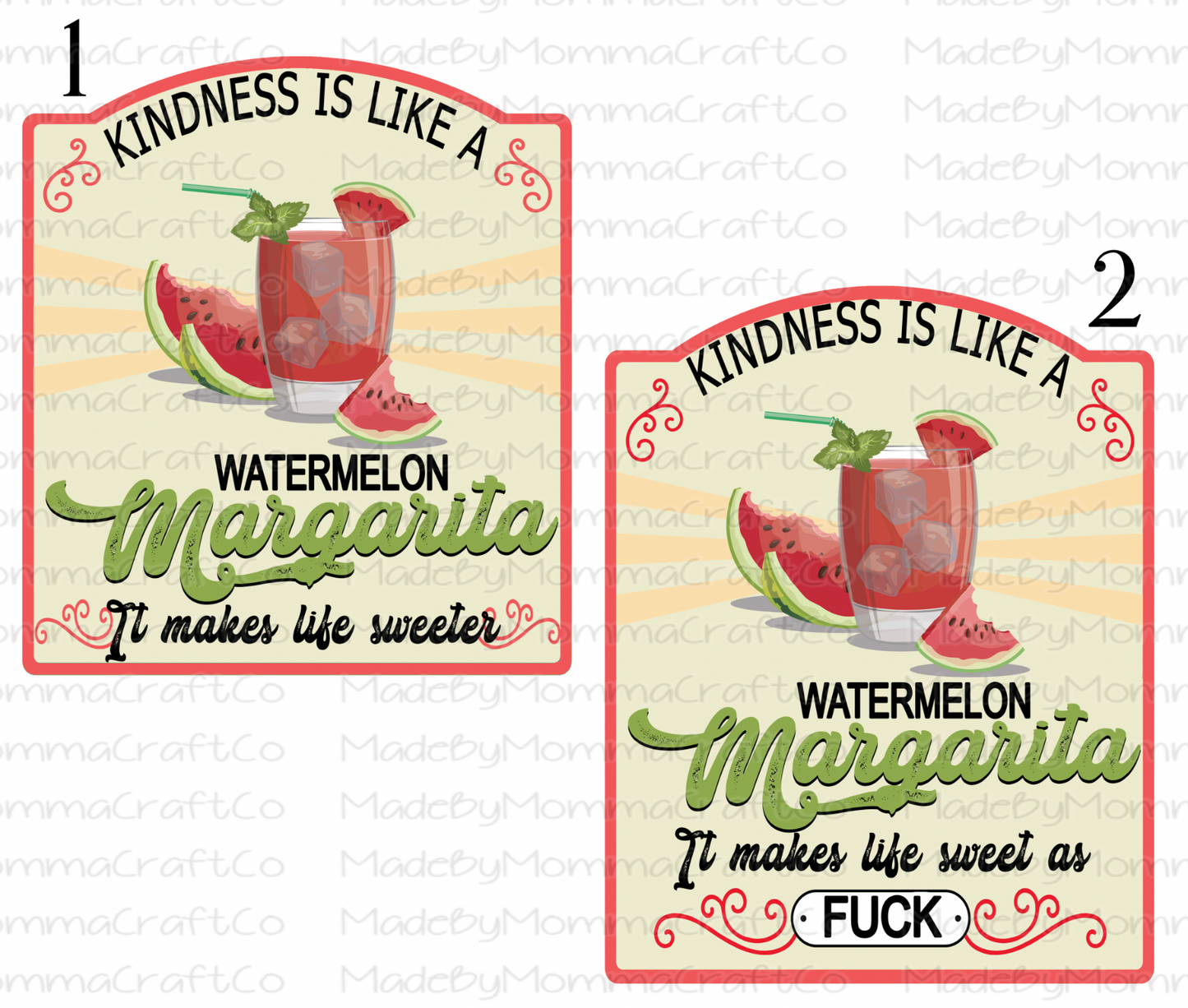 Kindness is Like Watermelon Margarita Cheat Clear Waterslide™ or White Cast Sticker