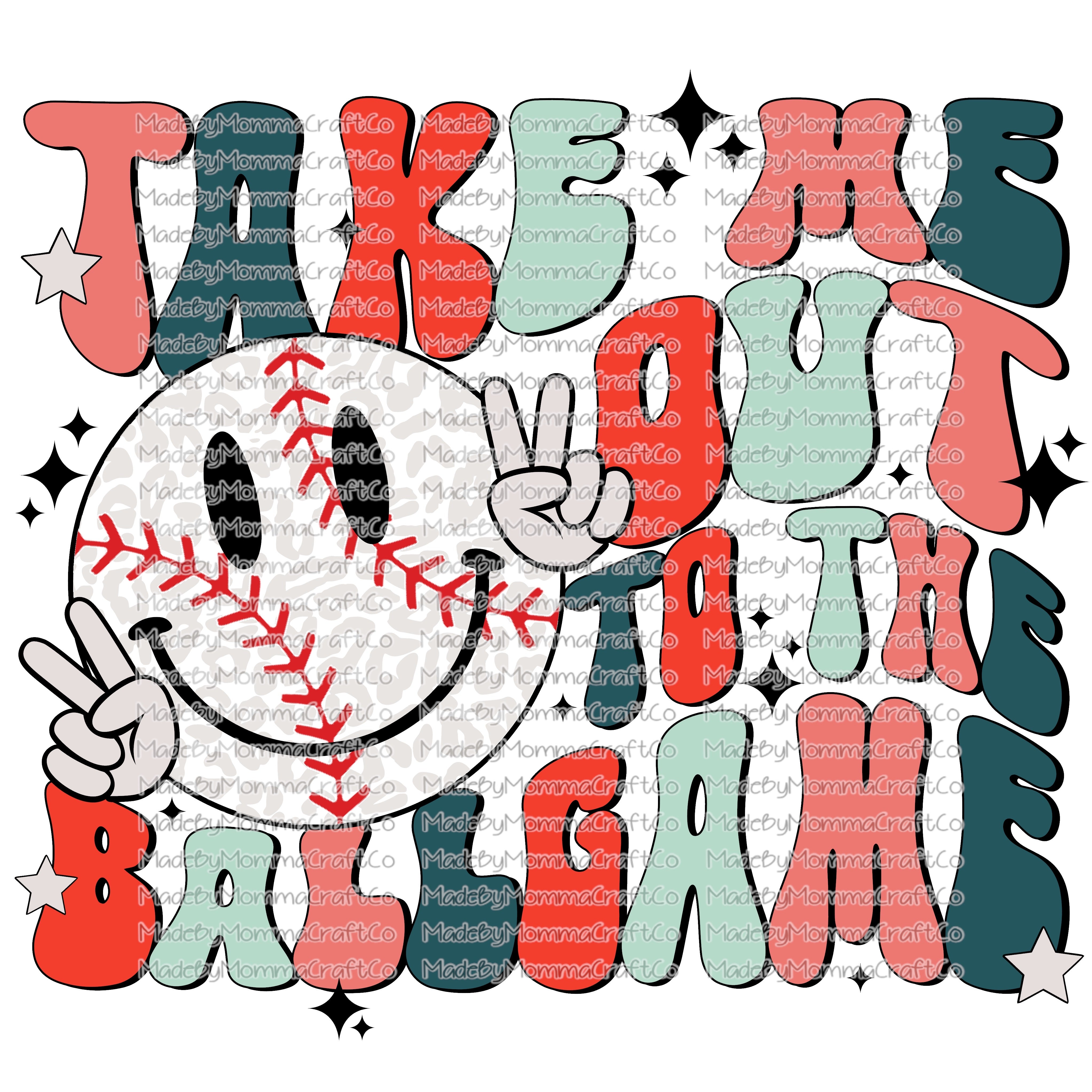 TAKE ME OUT TO THE BALLGAME BASEBALL retro wavy font - Cheat Clear Waterslide™ or White Cast Sticker or Shirt Sublimation
