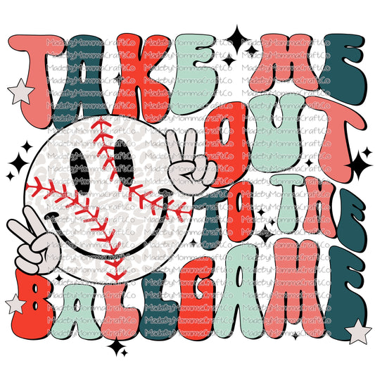 TAKE ME OUT TO THE BALLGAME BASEBALL retro wavy font - Cheat Clear Waterslide™ or White Cast Sticker or Shirt Sublimation