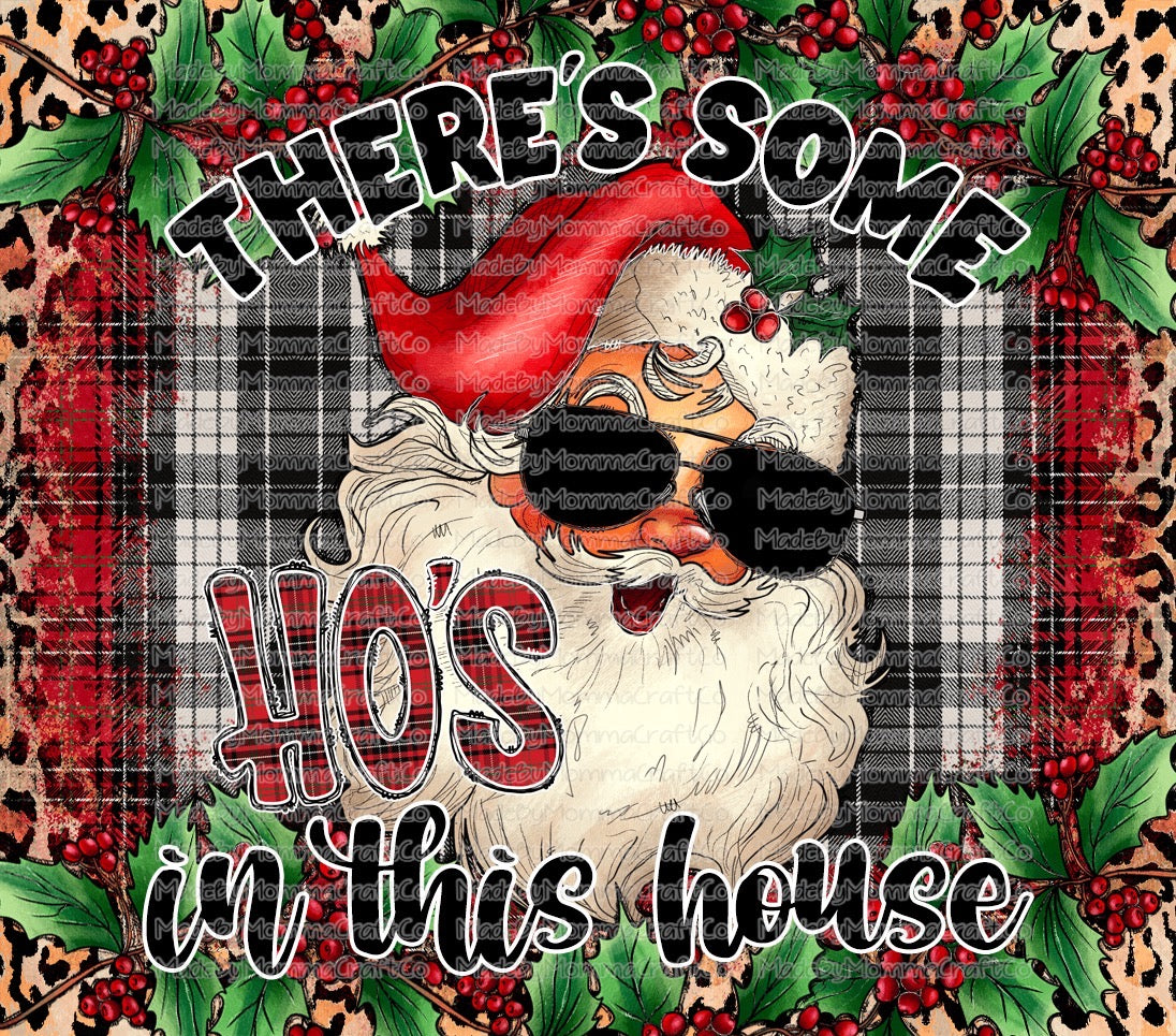 Theres Some Hos in This House Santa Christmas Tumbler Wrap - Sublimation Vinyl Or Waterslide Wrap