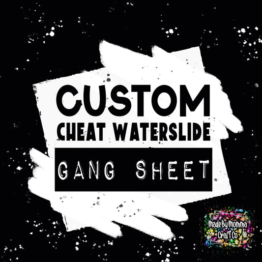 CUSTOM Printed Cheat Clear Waterslide ™ Gang Sheet