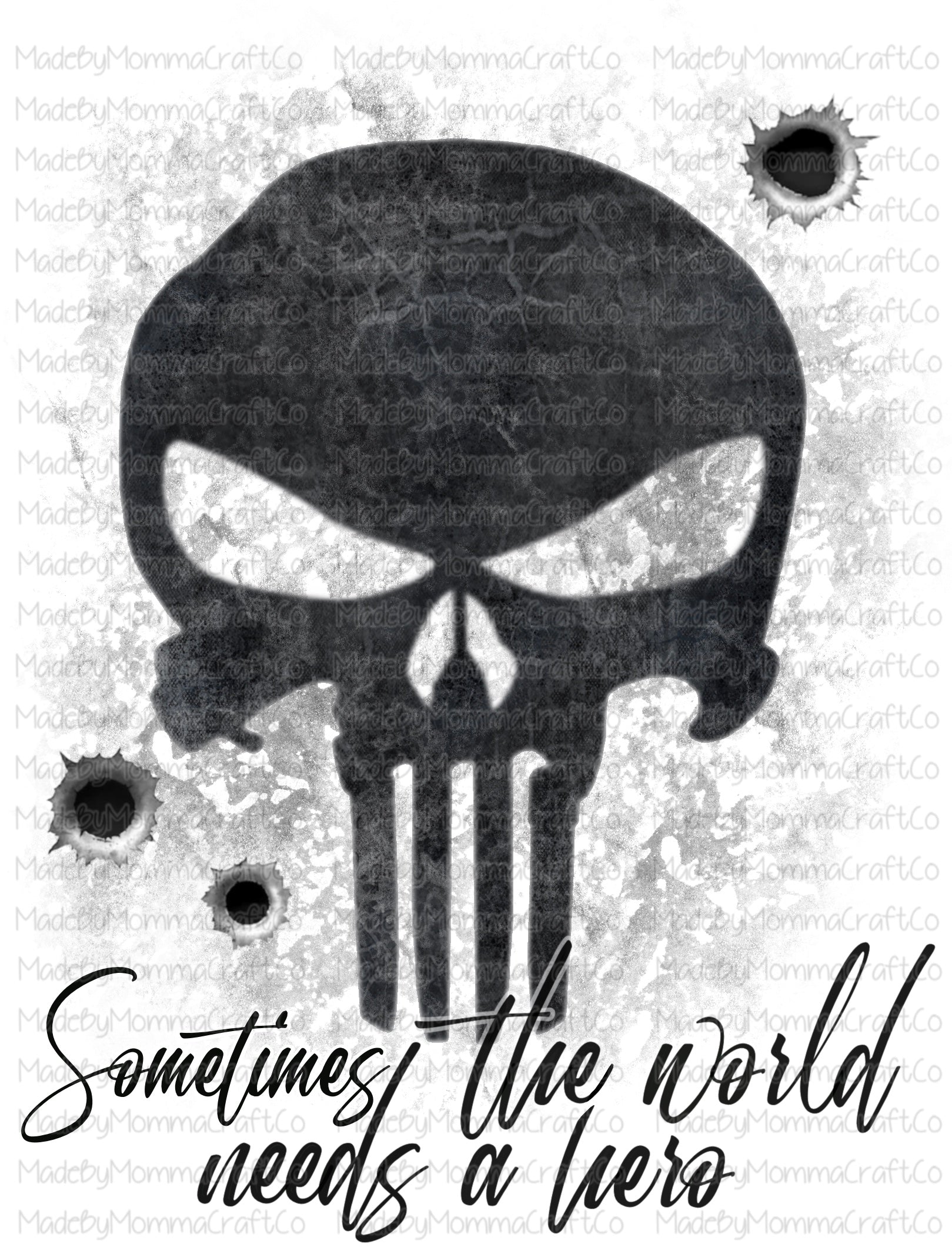 Sometimes the world needs a hero Skull Waterslide Decal or Digital Download Manly