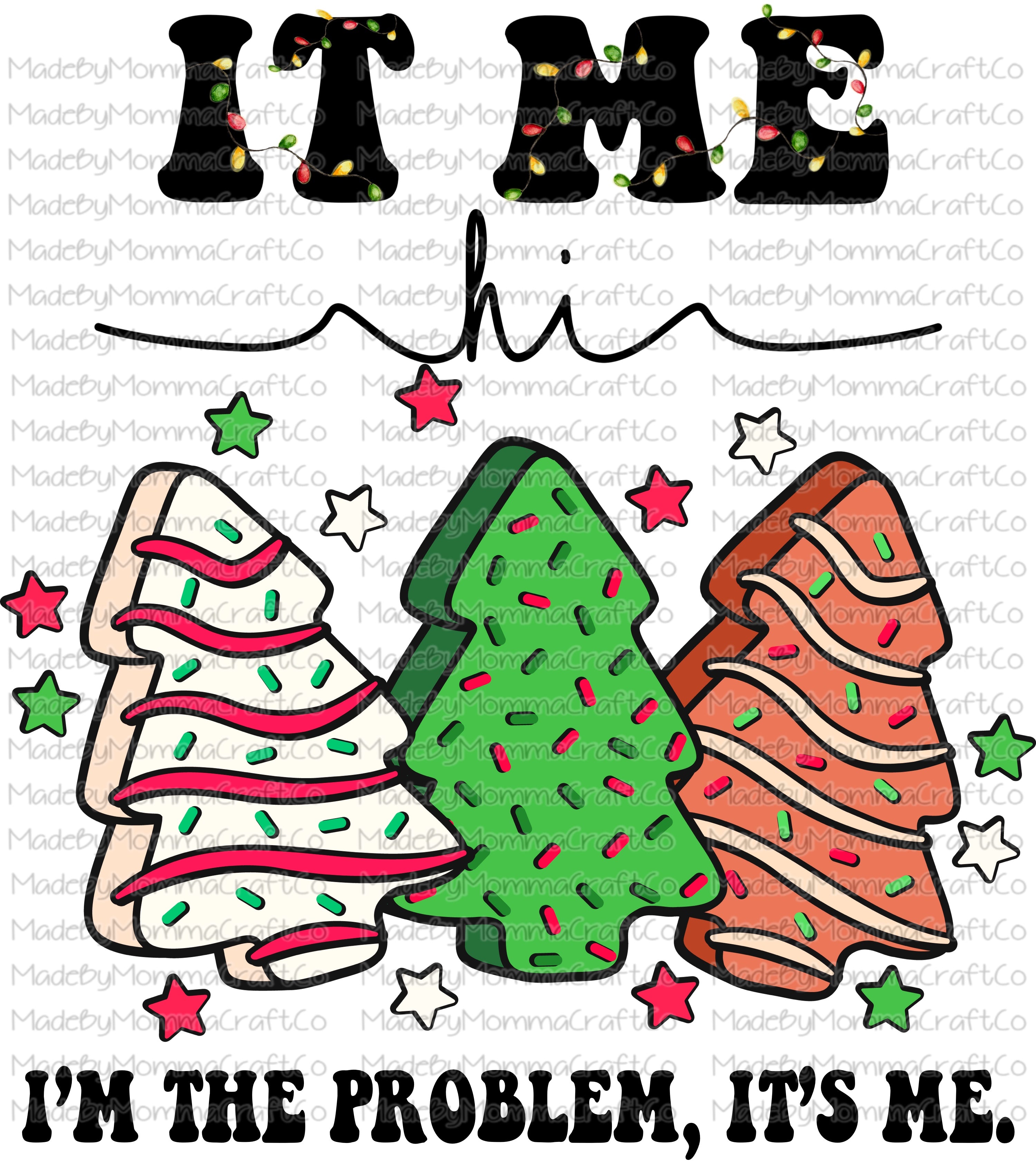 It&#39;s Me Hi I&#39;m The Problem It&#39;s Me Cheat Clear Waterslide™ or White Cast Sticker Or Digital Download - Christmas Humor