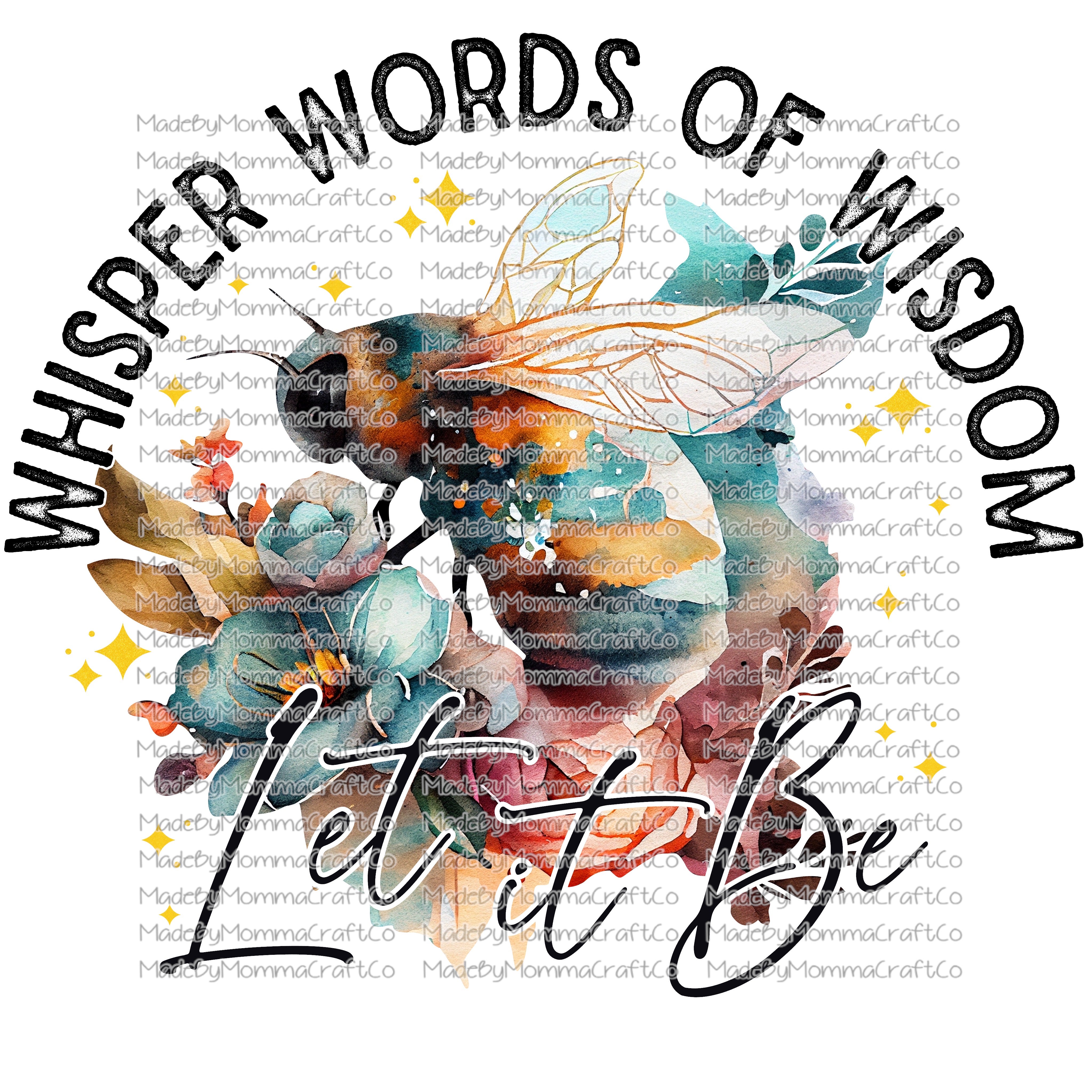 WHISPER WORDS OF WISDOM LET IT BE Honey Bee - Cheat Clear Waterslide™ or White Cast Sticker