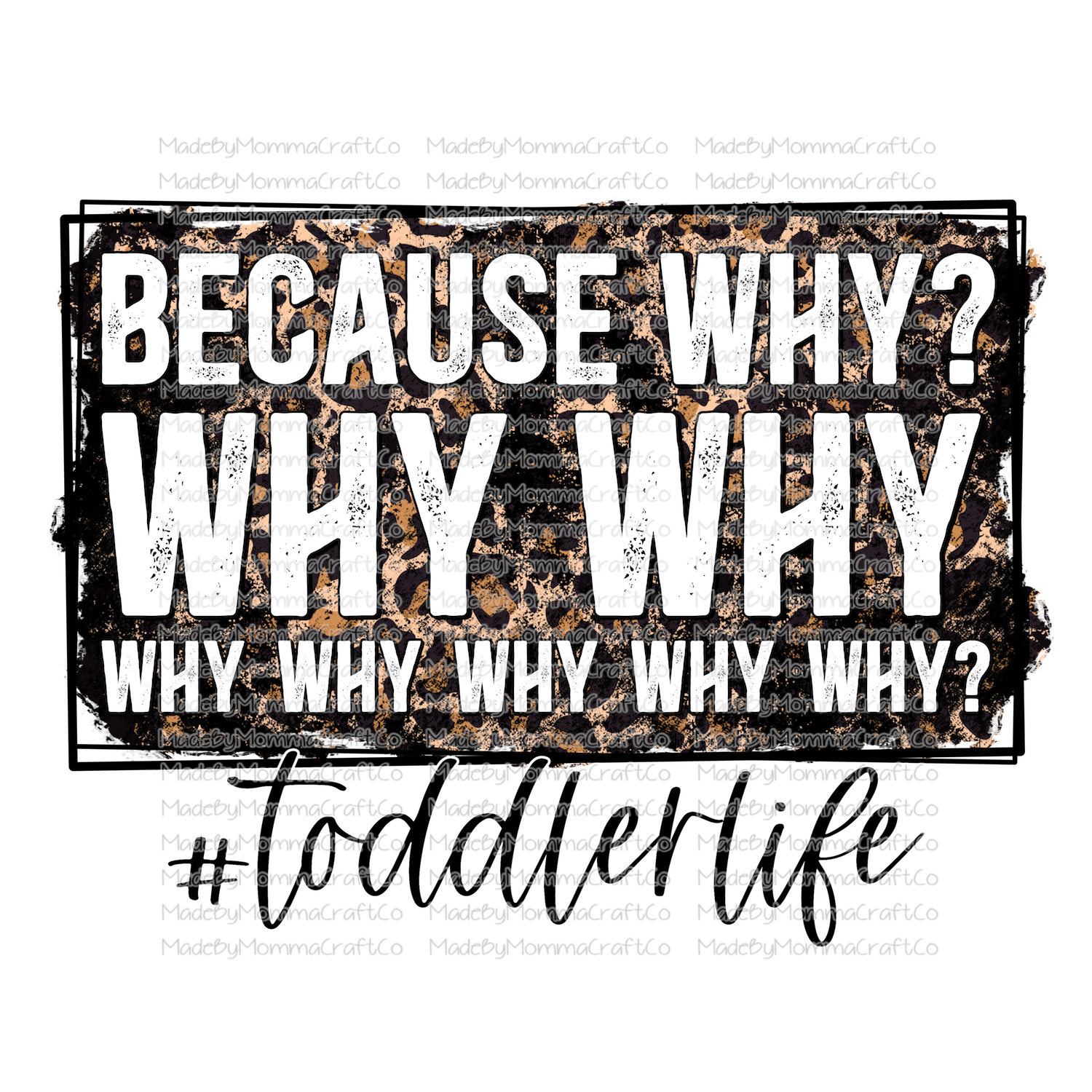 Because Why Toddler Life Leopard - Cheat Clear Waterslide™ or White Cast Sticker