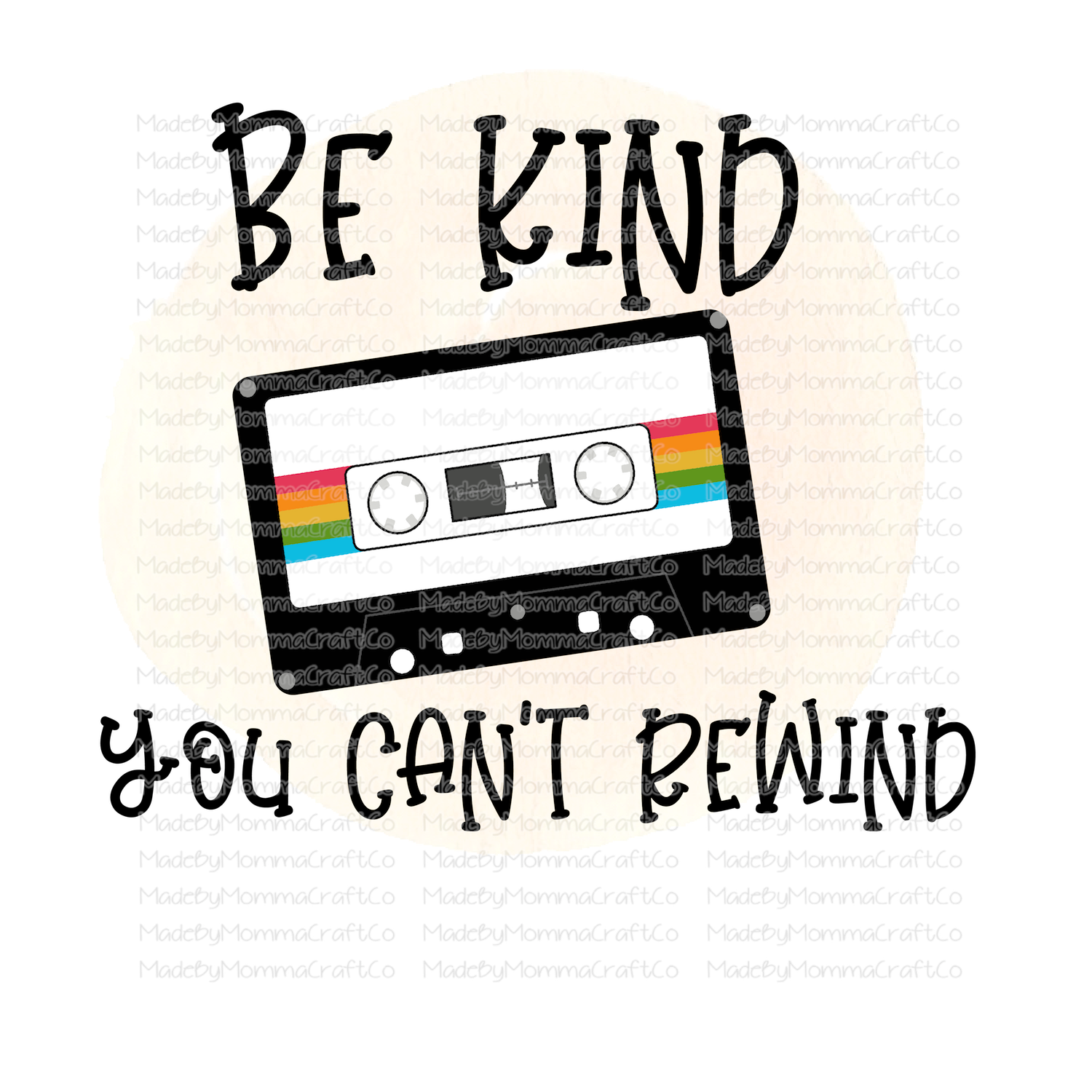 Be Kind You Cant Rewind Vintage -Cheat Clear Waterslide™ or White Cast Sticker