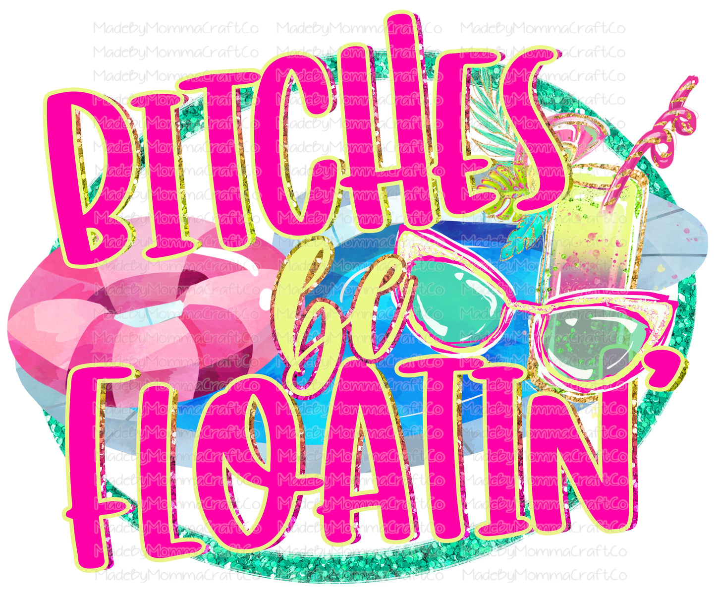 Bitches Be Floatin - Cheat Clear Waterslide™ or White Cast Sticker