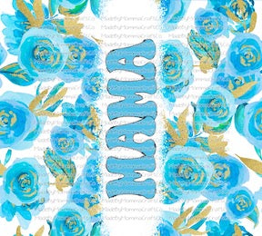 Mama Blue Flowers Sublimation or Waterslide Wrap - 20oz and 30oz