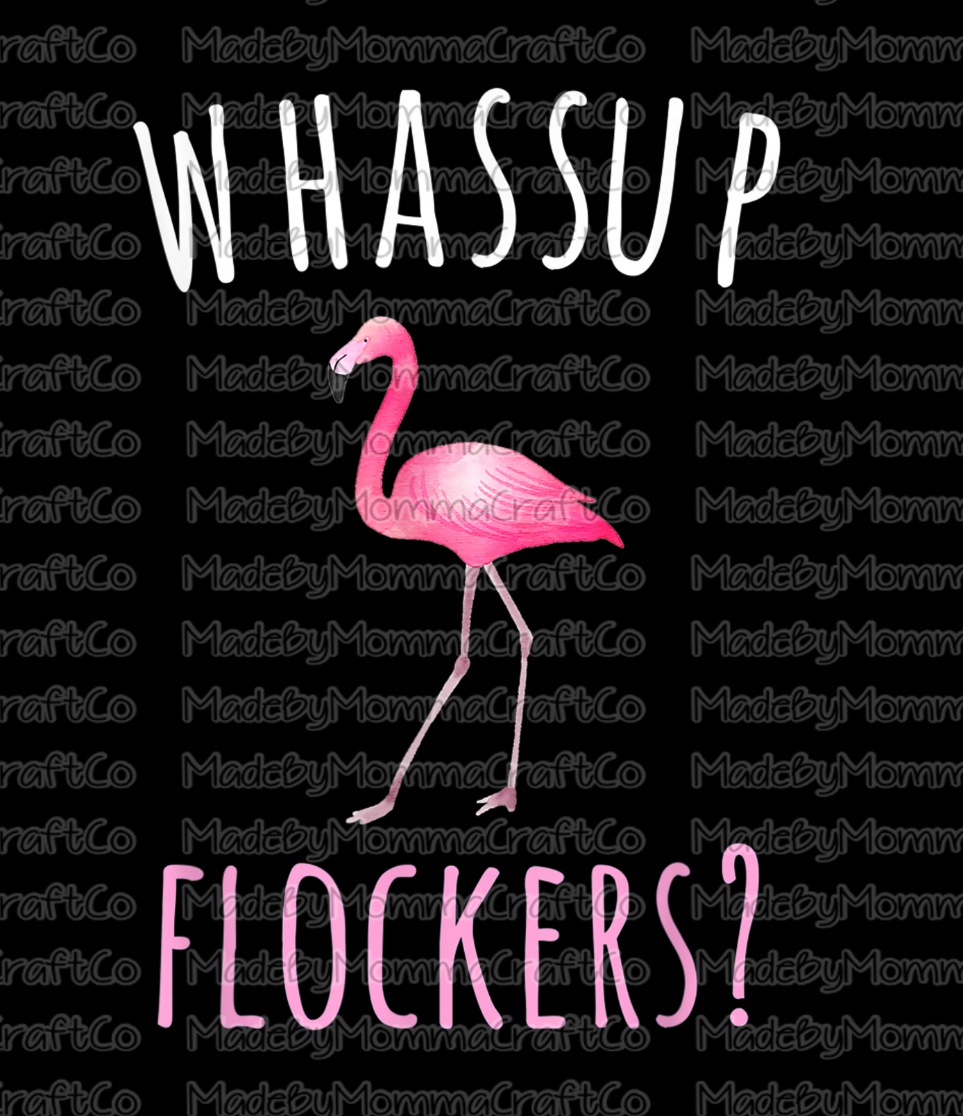 Whassup Flockers Flamingo - Cheat Clear Waterslide™ or White Cast Sticker