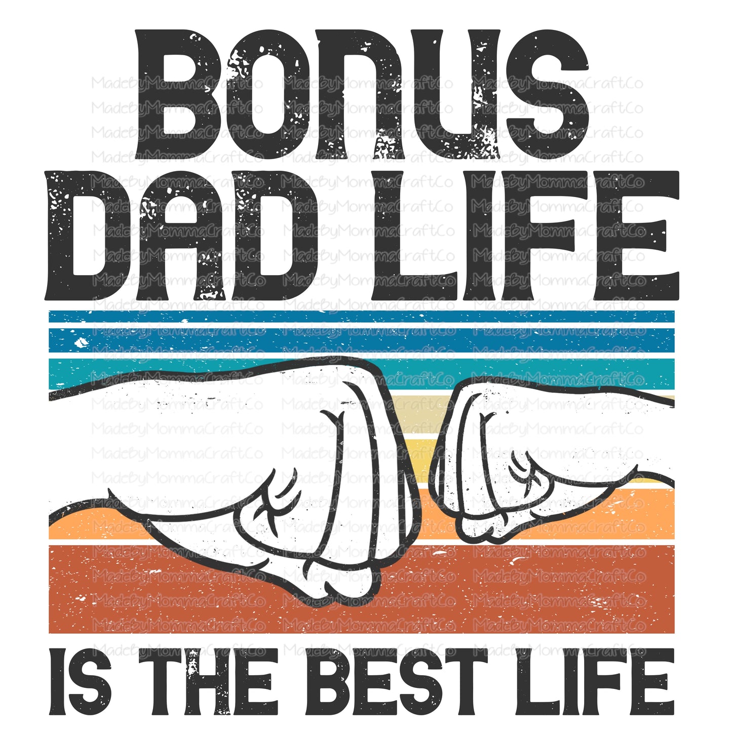 Bonus Dad Life Best Life - Cheat Clear Waterslide™ or White Cast Sticker