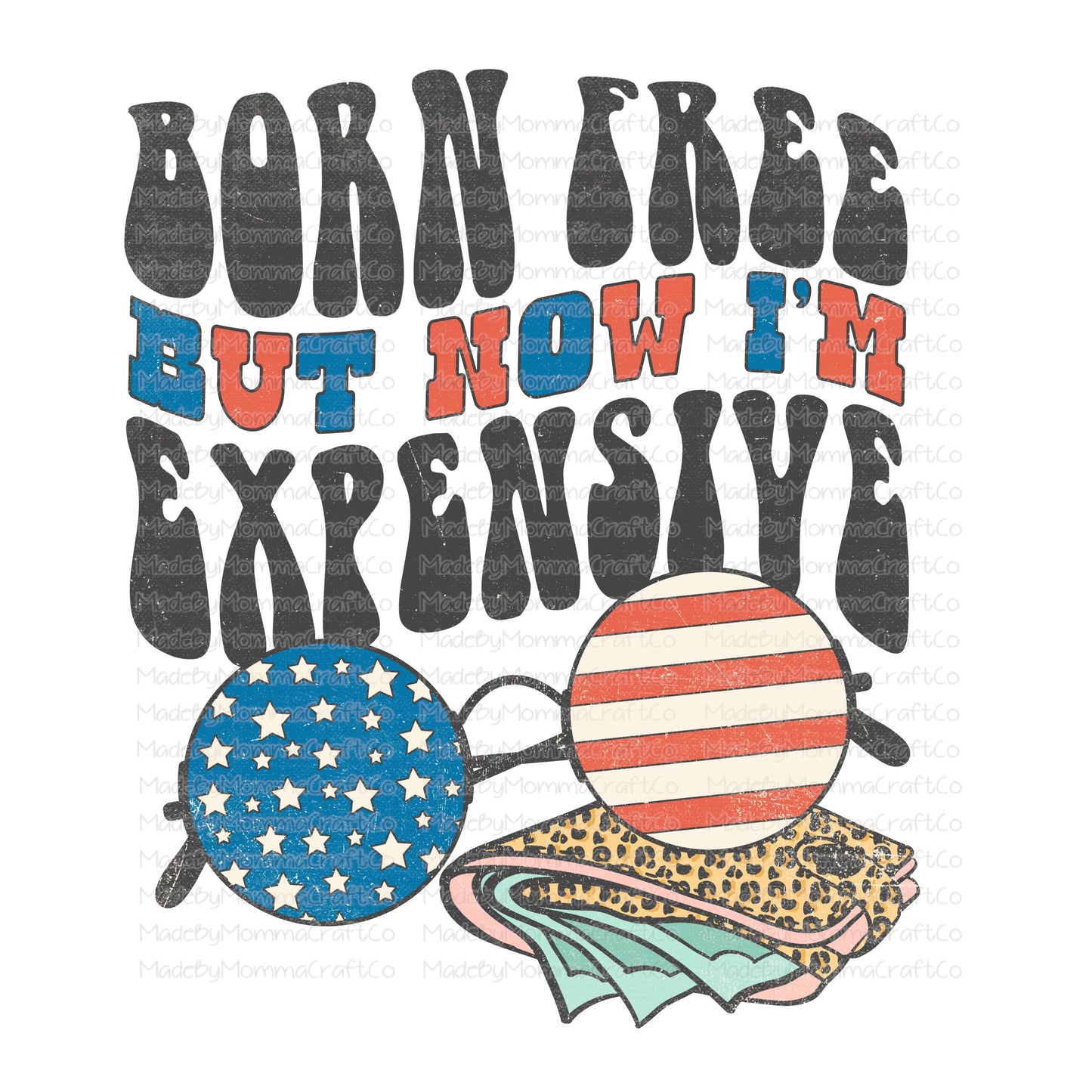 Born Free Now I'm Expensive Retro - Cheat Clear Waterslide™ or White Cast Sticker