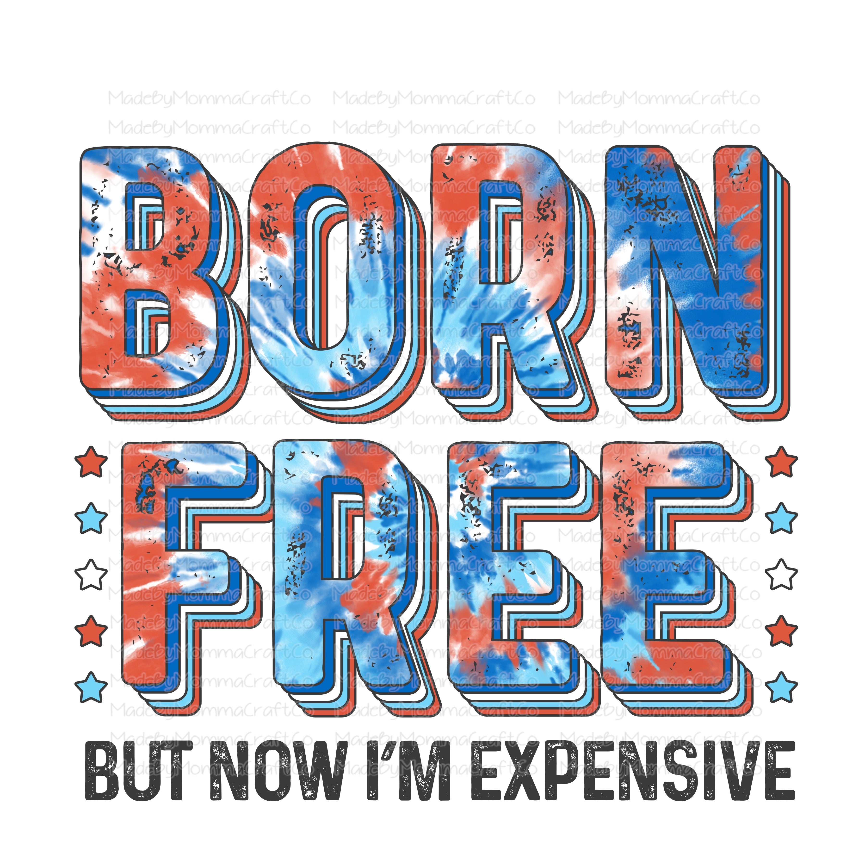 Born Free Now I&#39;m Expensive Tye Die - Cheat Clear Waterslide™ or White Cast Sticker
