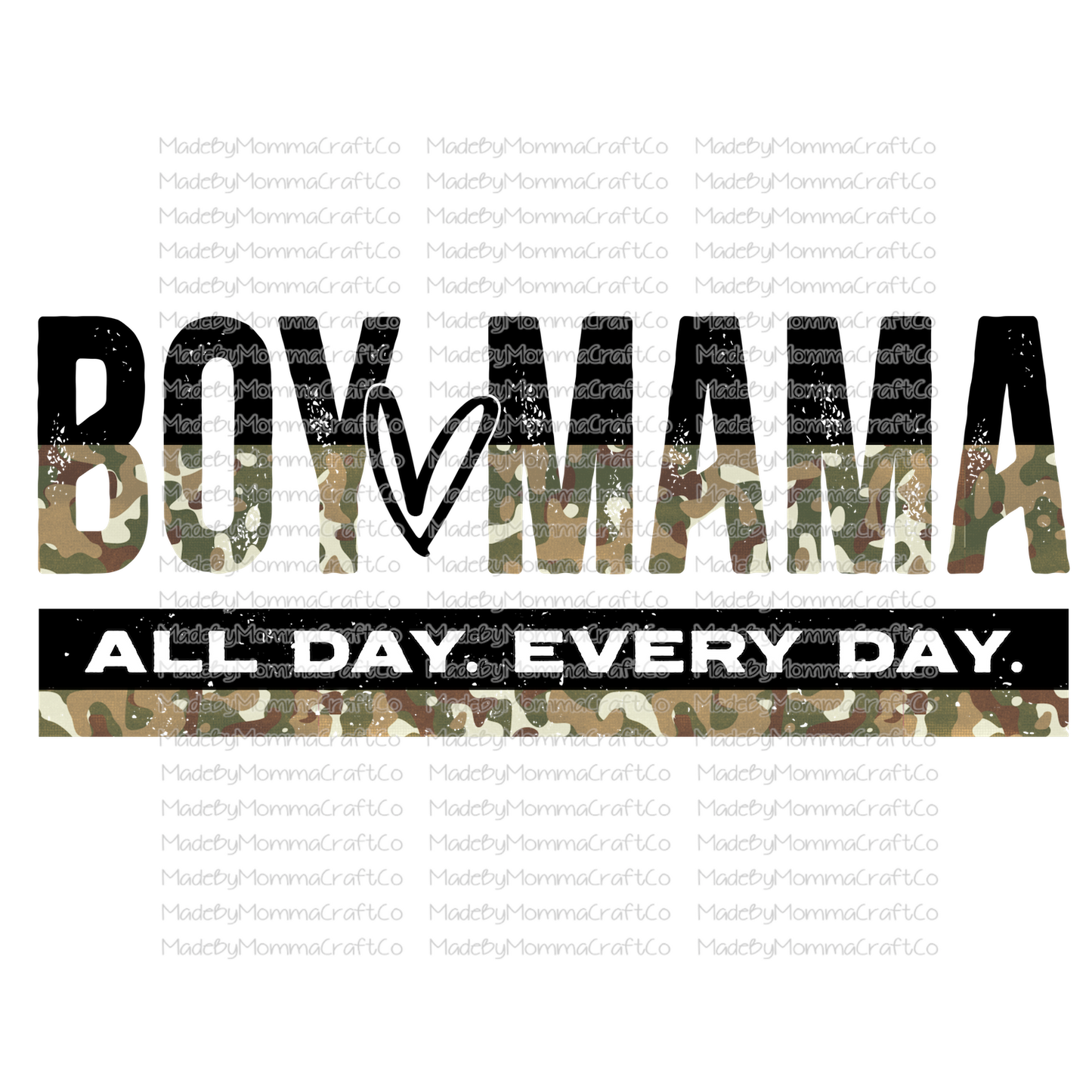 Boy Mama All Day Every Day Camo - Cheat Clear Waterslide™ or White Cast Sticker