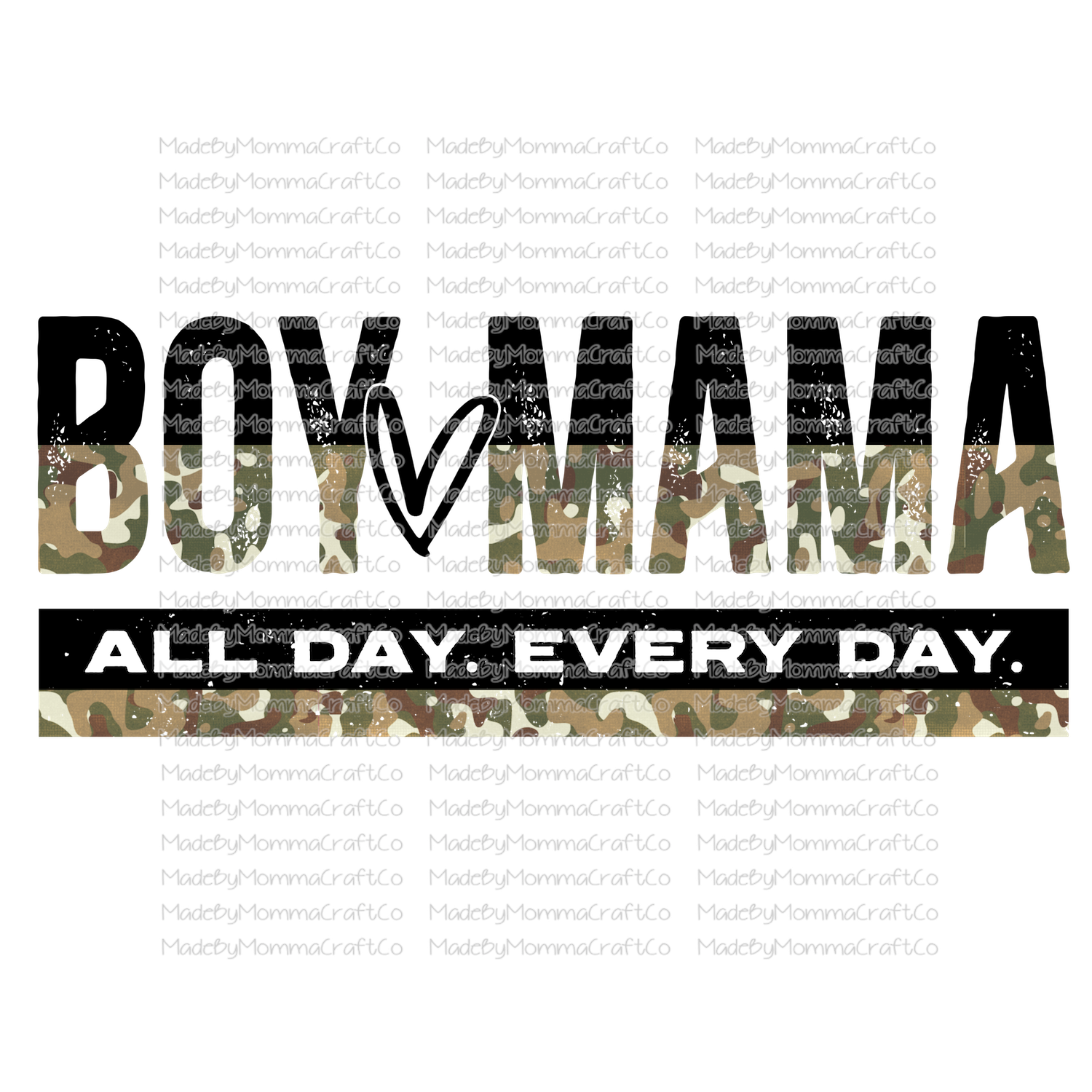 Boy Mama All Day Every Day Camo - Cheat Clear Waterslide™ or White Cast Sticker