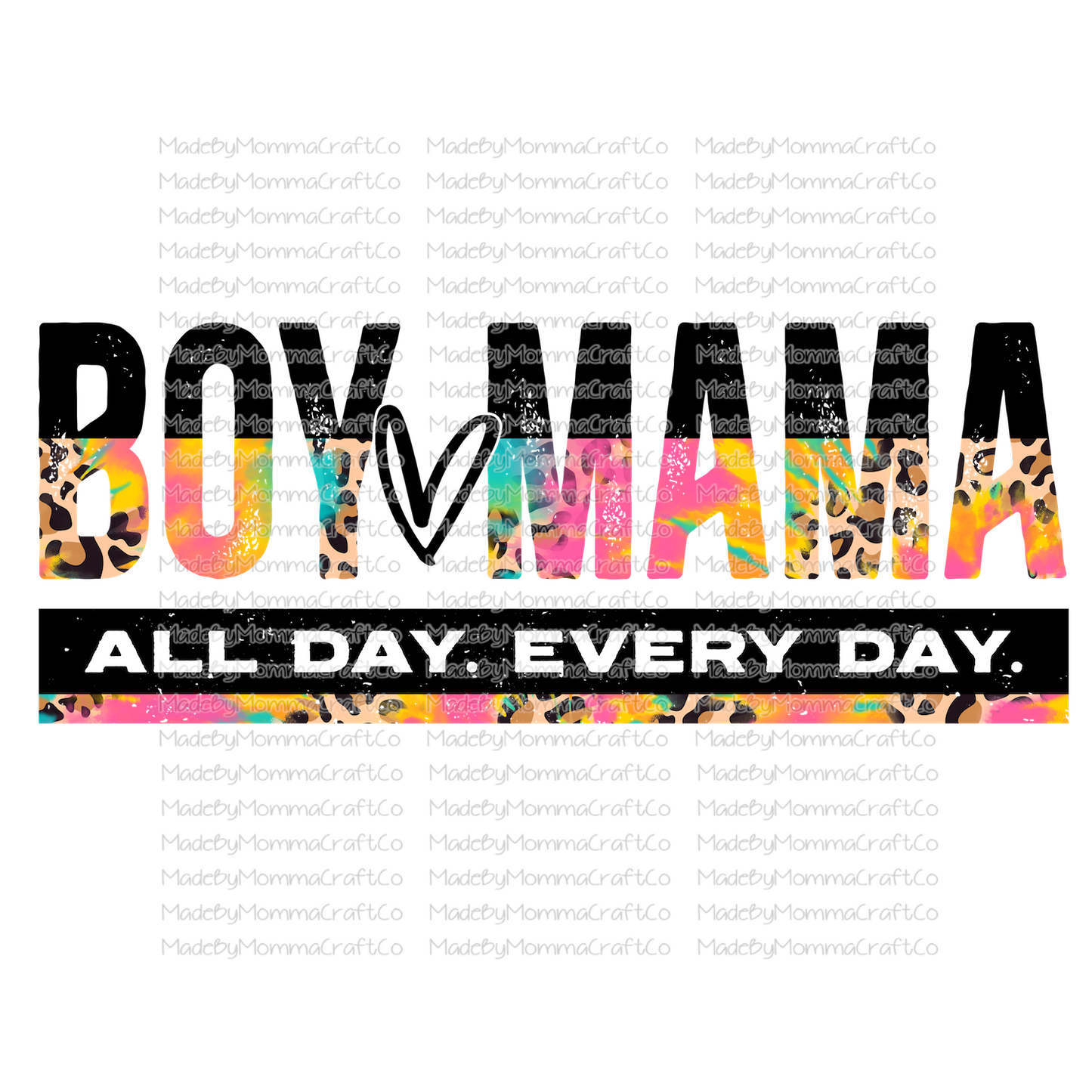 Boy Mama All Day Every Day Tie Dye - Cheat Clear Waterslide™ or White Cast Sticker