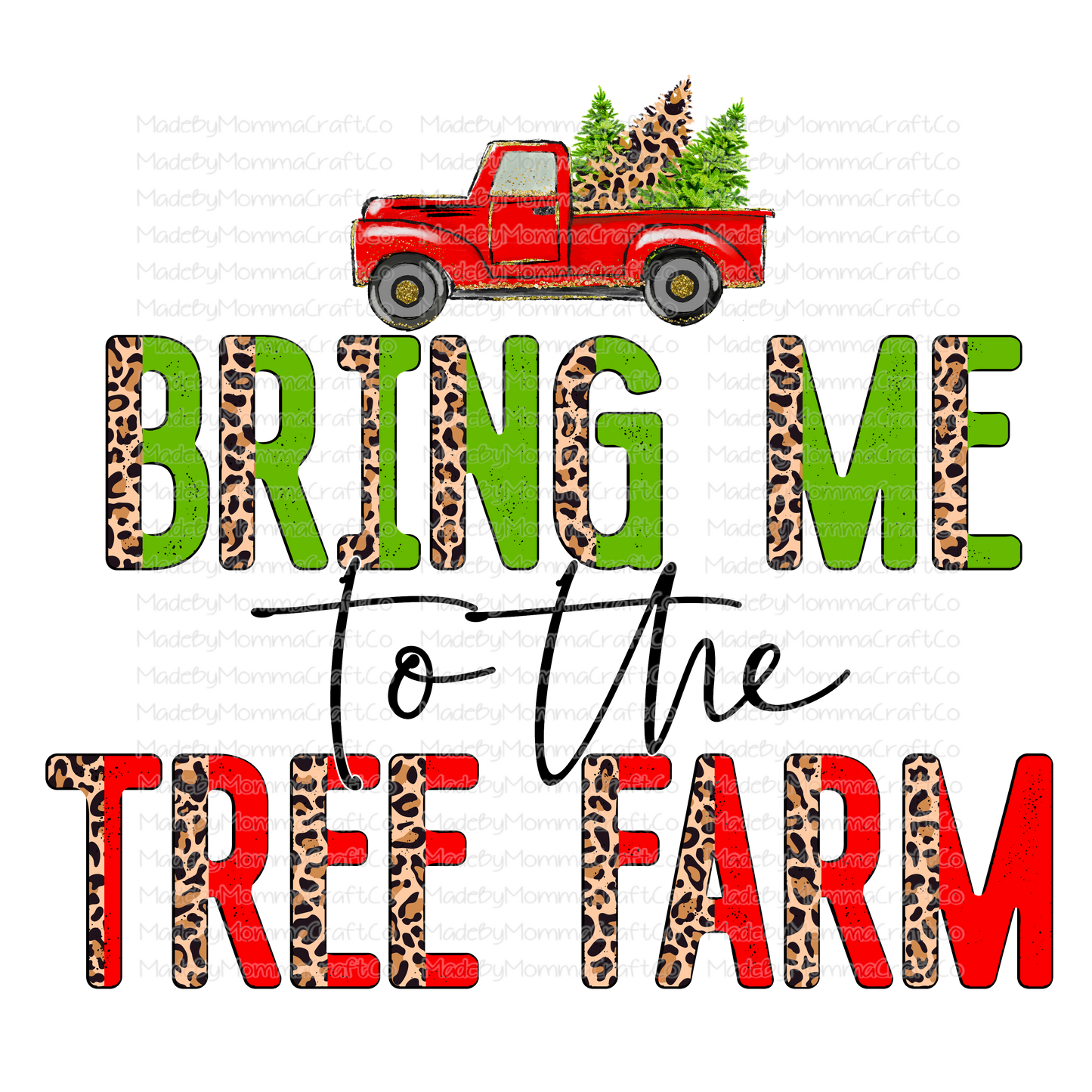 Bring Me To The Tree Farm - Half Leopard - Christmas - Cheat Clear Waterslide™ or White Cast Sticker