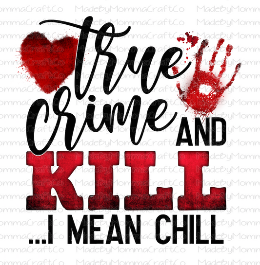 True Crime and Kill i Mean Chill - Cheat Clear Waterslide™ or Cheat Clear Sticker Decal
