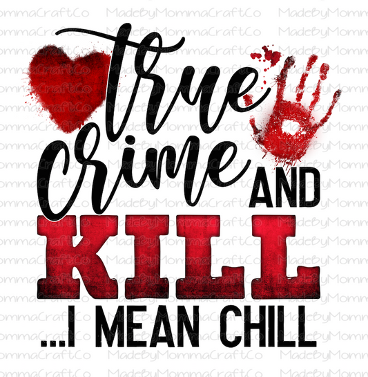 True Crime and Kill i Mean Chill - Cheat Clear Waterslide™ or White Cast Sticker