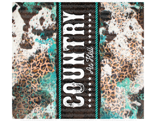 Country As Hell Grunge Tumbler Wrap - Sublimation Or Clear Waterslide Wrap