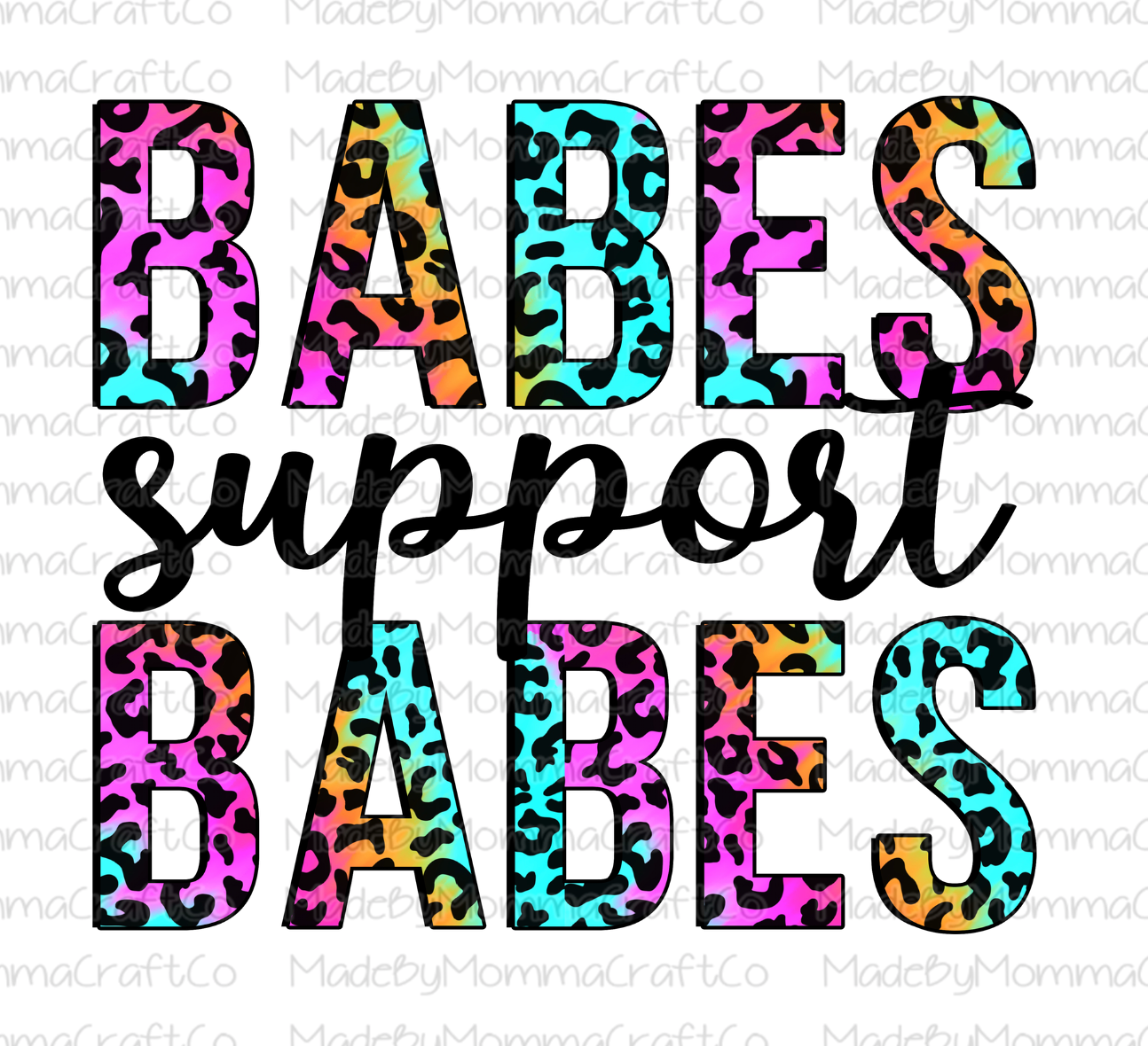 Babes Support Babes - Rainbow Leopard - Cheat Clear Waterslide™ or White Cast Sticker