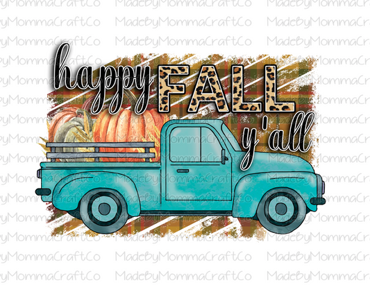 Happy Fall Y'all - Truck - Cheat Clear Waterslide™ or White Cast Sticker