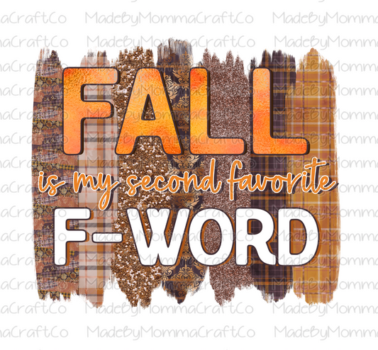 Fall Is My Second Favorite F-Word - Cheat Clear Waterslide™ or White Cast Sticker