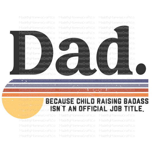 Dad Child Raising Badass - Cheat Clear Waterslide™ or White Cast Sticker