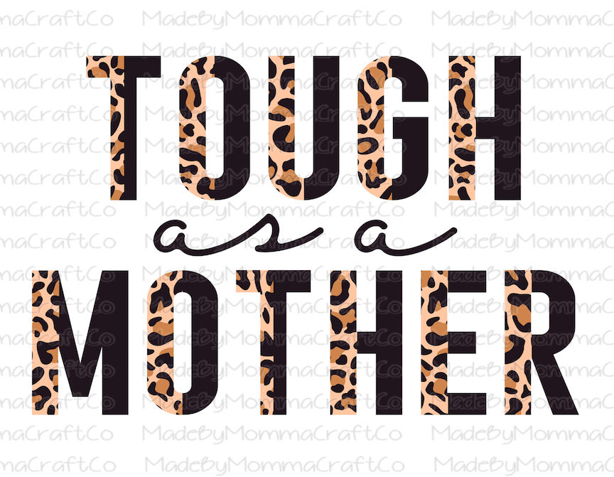 Tough As A Mother Half Leopard - Cheat Clear Waterslide™ or White Cast Sticker