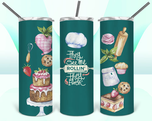 They See Me Rollin' They Hatin' Baking  Sublimation Tumbler Wrap - Or Clear Waterslide Wrap