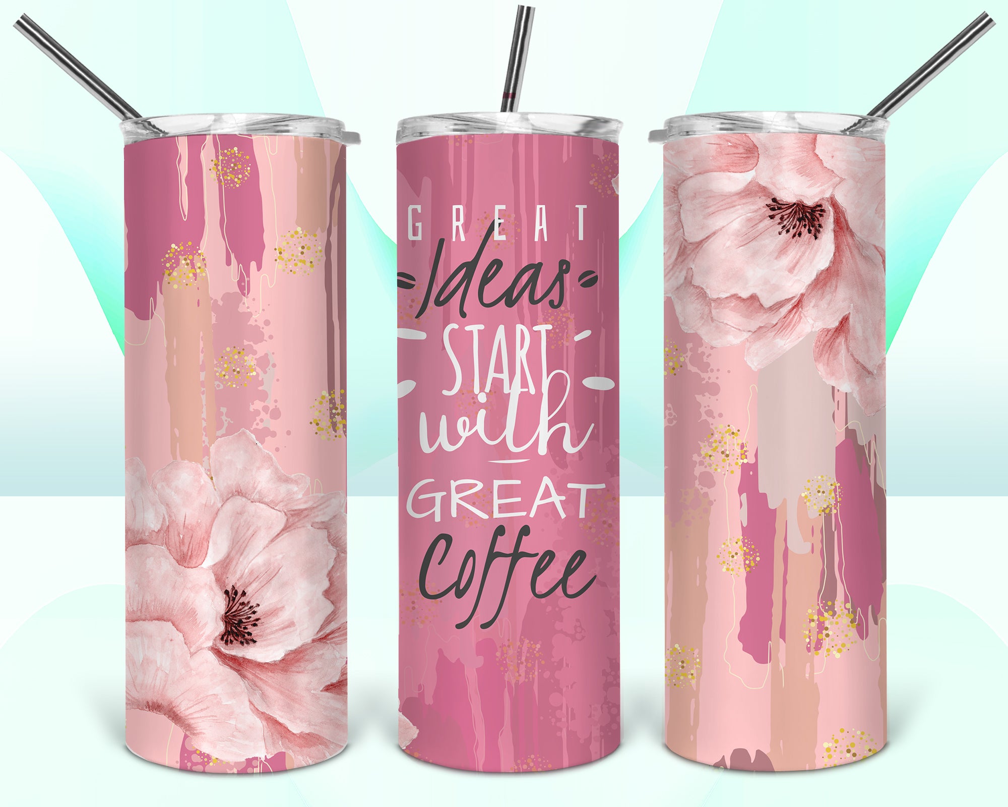 Great Ideas Great Coffee Pink Floral Sublimation Tumbler Wrap - Or Clear Waterslide Wrap