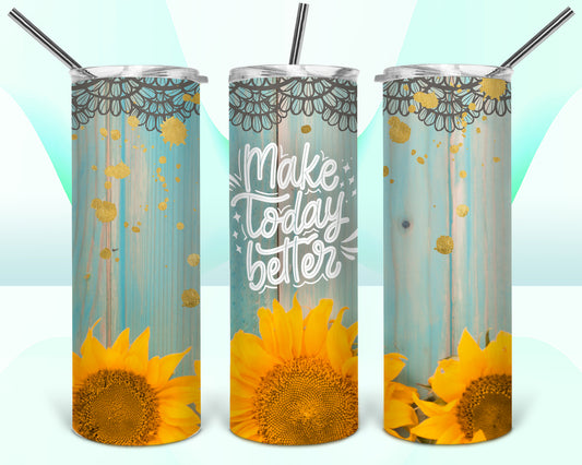 Make Today Better Woodgrain Sunflower Sublimation Tumbler Wrap - Or Clear Waterslide Wrap