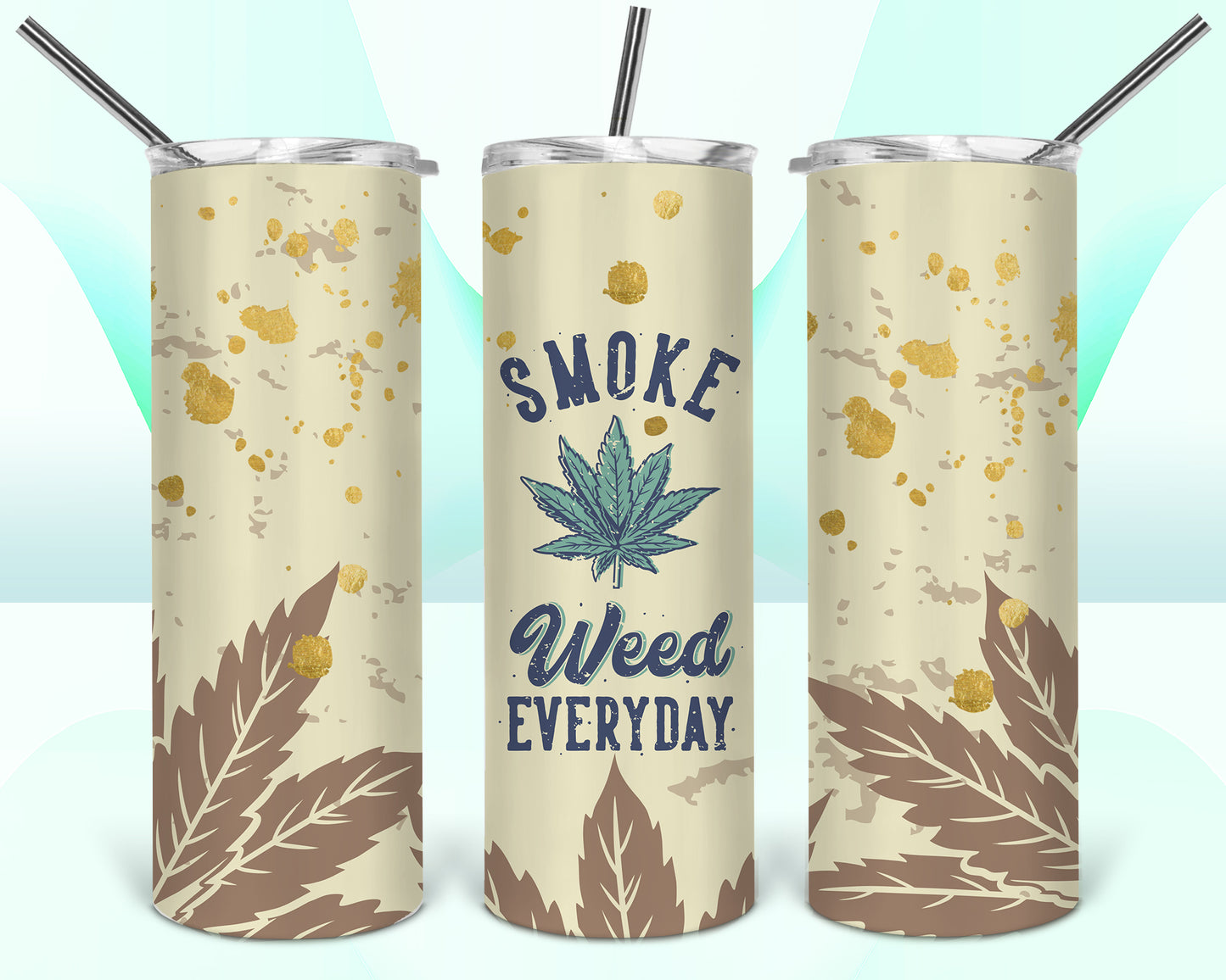 Smoke Weed Everyday Sublimation Tumbler Wrap - Or Clear Waterslide Wrap