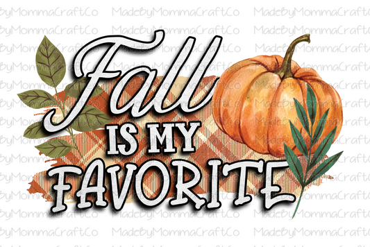 Fall Is My Favorite - Pumpkin - Cheat Clear Waterslide™ or White Cast Sticker