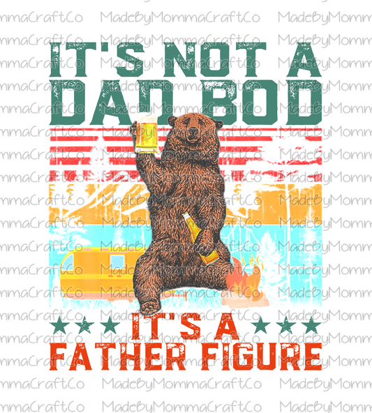 It's Not A Dad Bod It's A Father Figure - Cheat Clear Waterslide™ or White Cast Sticker