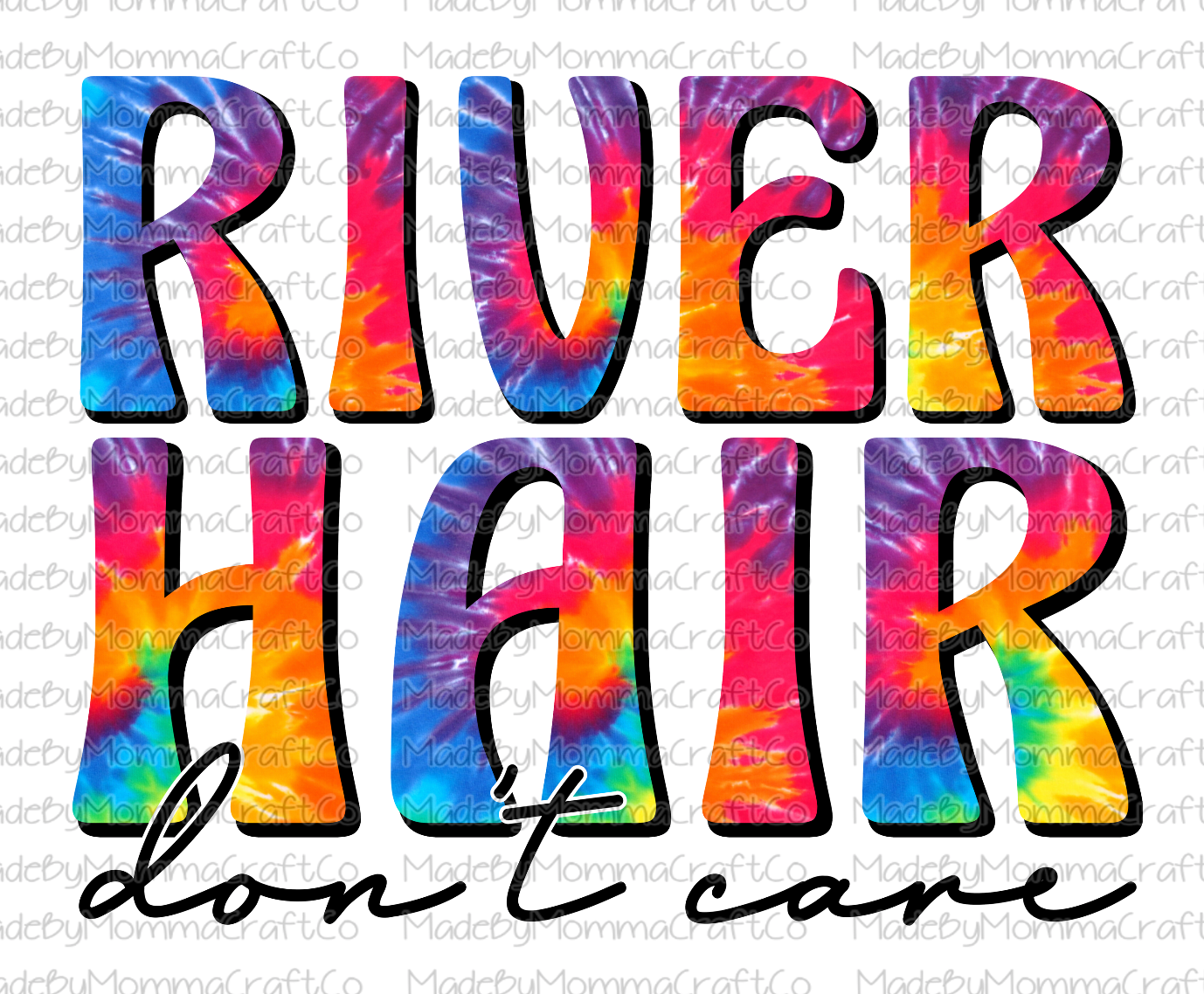 River Hair Don't Care Tie Dye -Cheat Clear Waterslide™ or White Cast Sticker