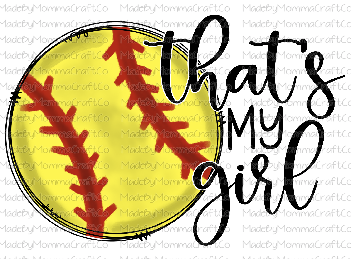 That&#39;s My Girl Softball -Cheat Clear Waterslide™ or White Cast Sticker