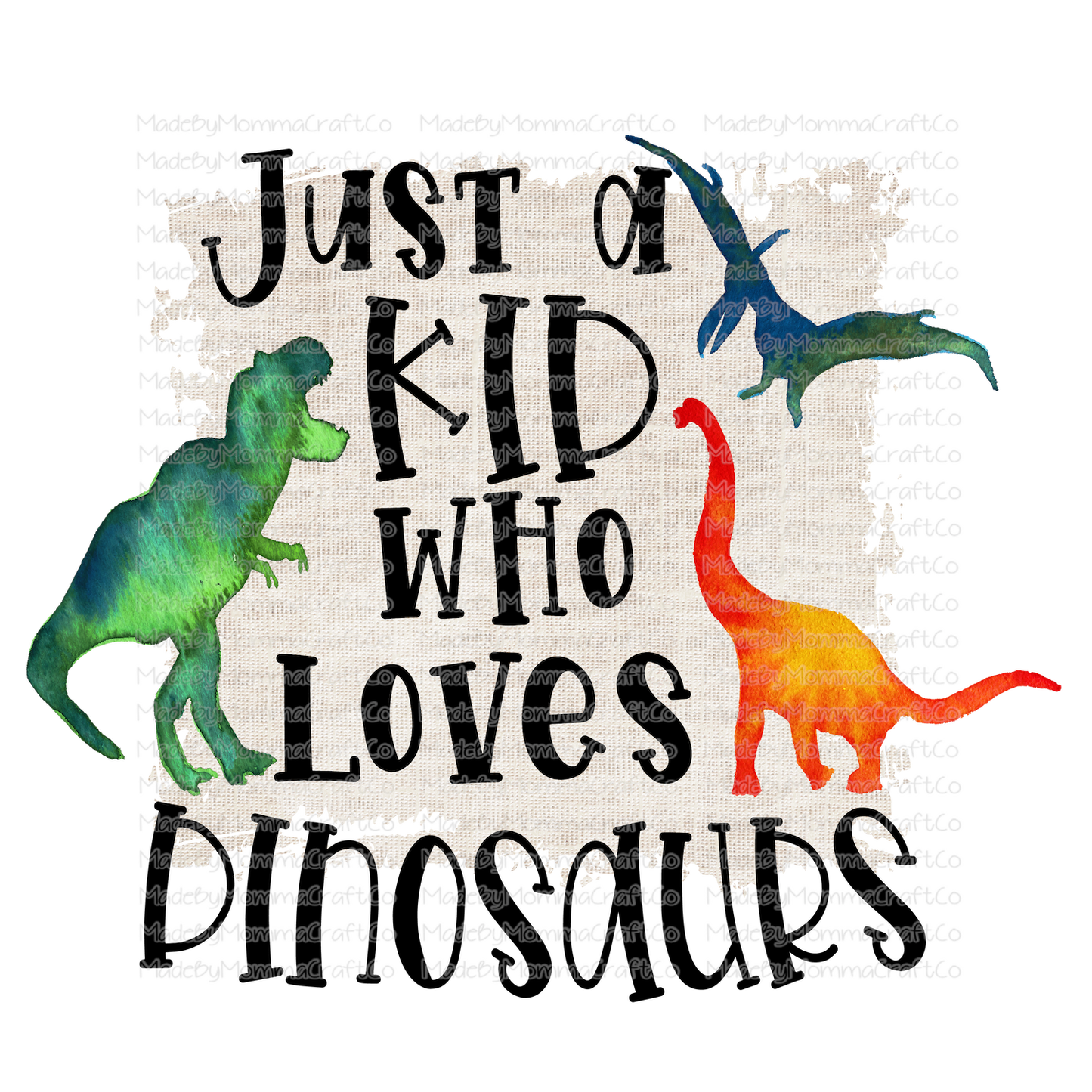 Just A Kid Who Loves Dinosaurs - Cheat Clear Waterslide™ or White Cast Sticker