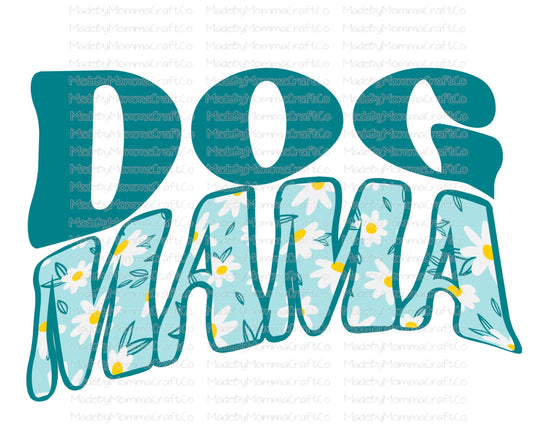 Dog Mama Teal - Cheat Clear Waterslide™ or White Cast Sticker