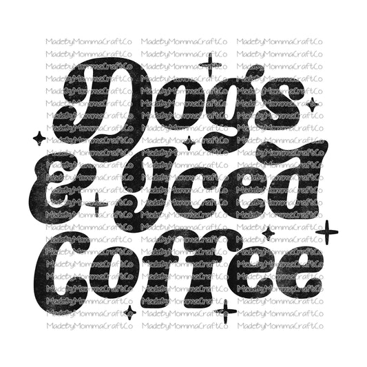 Dogs iced coffee retro sparkle wavy font - Cheat Clear Waterslide™ or White Cast Sticker or Shirt Sublimation