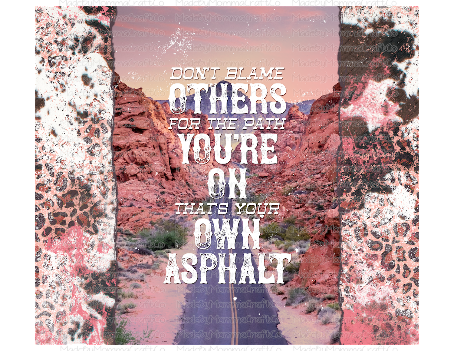 Don&#39;t Blame Others Tumbler Wrap - Sublimation Or Clear Waterslide Wrap