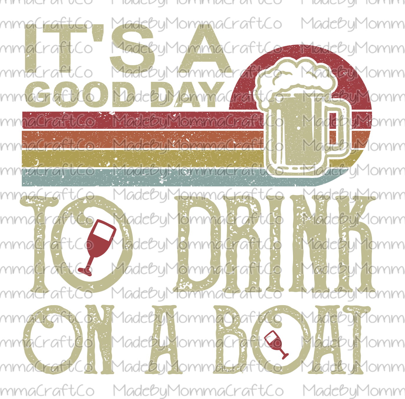 It's A Good Day To Drink On A Boat - Beer - Cheat Clear Waterslide™ or White Cast Sticker