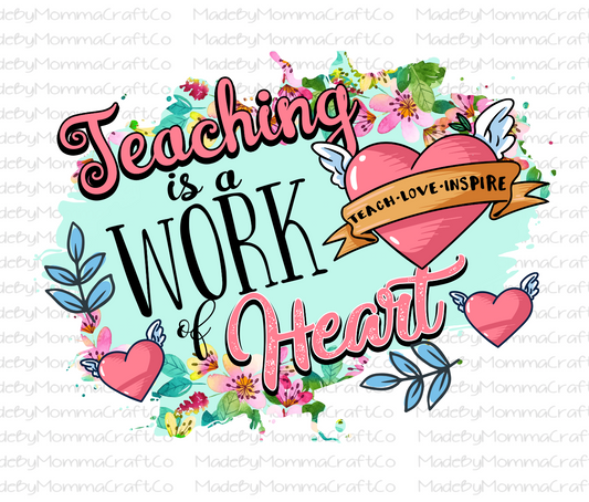 Teaching Is A Work Of Heart 2 - Cheat Clear Waterslide™ or White Cast Sticker