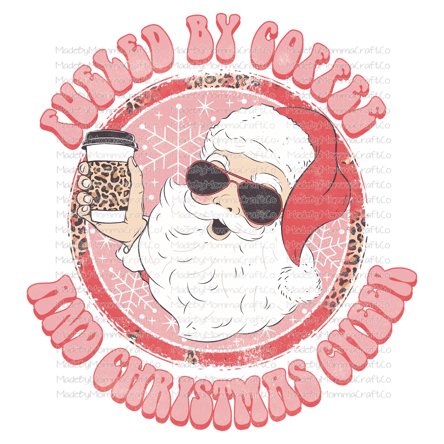 Fueled by coffee and christmas cheer santa circle -Cheat Clear Waterslide™ or White Cast Sticker