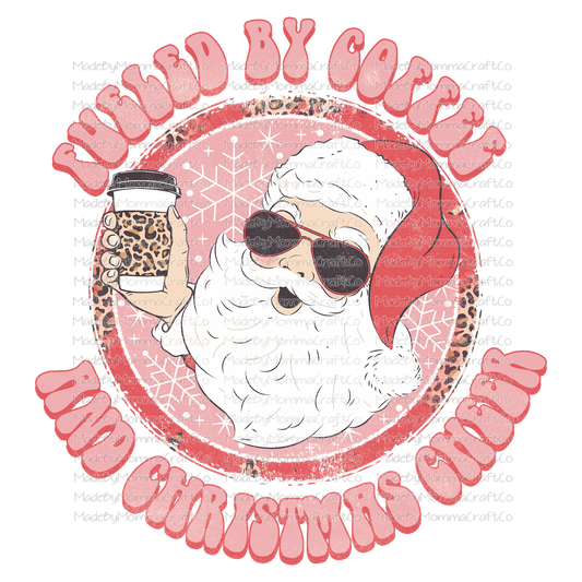 Fueled by coffee and christmas cheer santa circle -Cheat Clear Waterslide™ or White Cast Sticker