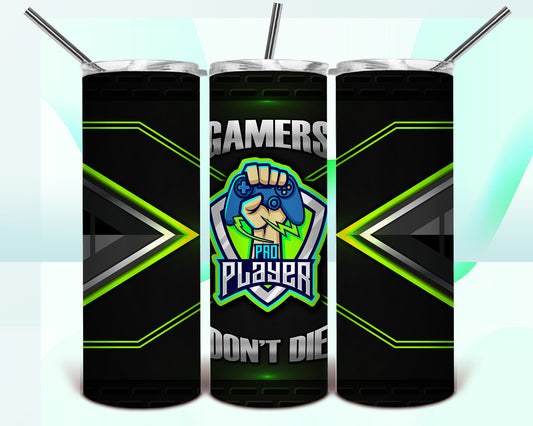 Gamers Don't Die Pro Player  Sublimation Tumbler Wrap - Or Clear Waterslide Wrap