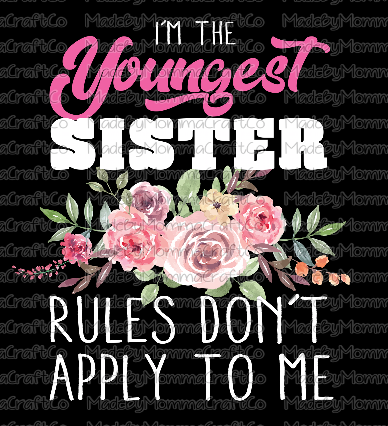 I&#39;m The Youngest Sister Rules Don&#39;t Apply To Me - Cheat Clear Waterslide™ or White Cast Sticker